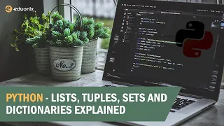 Python - Lists Tuples Sets and Dictionaries Explained
