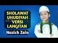 SHOLAWAT UHUDIYAH VERSI KHAS LANGITAN - Nazich Zain (Lirik Video)