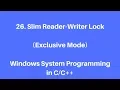 26 Slim Reader-Writer Lock Exclusive Mode - Windows System Programming in