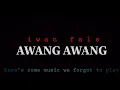 Download Lagu iwan falls - awang awang - official video lyrics /@aaraichanne9447