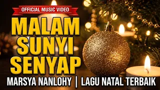 Malam Sunyi Senyap - Marsya Nanlohy | Lagu Natal Terbaik | Lagu Rohani Natal (Official Music Video)