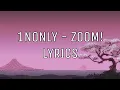 Download Lagu 1nonly - Zoom! (LYRICS)