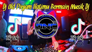 Download Dj🎶Old Viral Dj Pinjam Hatimu Bermain Musik Dj Slow Remix Full Bass Terbaru MP3