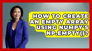 How To Create An Empty Array Using NumPy s Np empty - Python Code School