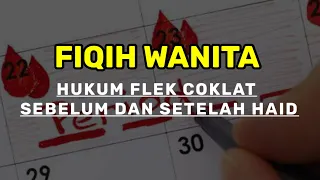 Download HUKUM FLEK COKLAT SEBELUM DAN SETELAH HAID II IMAM NAWAWI MP3