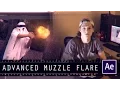 Realistic and Advanced Muzzle Flash Tutorial AFTER EFFECTS CS6