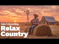 Download Lagu 【Country Relax 117】De beste countrynummers aller tijden 🔥Alan Jackson, Johnny Cash, Kenny Rogers
