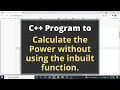 23 C Program to Calculate the Power without using inbuilt function