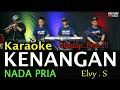 Download Lagu KENANGAN - ELVY SUKAESIH  [ KARAOKE NADA PRIA ]