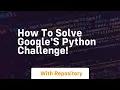 How to solve google s python challenge