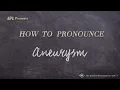 How to Pronounce Aneurysm Real Life Examples