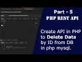 PHP REST API CRUD 5 Create API to Delete data from MySql DB delete data using API in PHP Postman