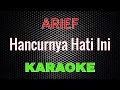 Download Lagu Arief - Hancurnya Hati Ini [Karaoke] | LMusical
