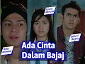 Lagu Ada Cinta Dalam Bajaj, FTV Rifky Balweel, Tyara Renata \u0026 Sehmi Bajrie
