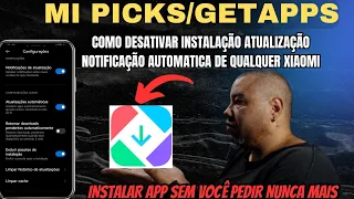 MI PICKS COMO DESATIVAR INSTALAÇÃO E ATUALIZAÇÃO AUTOMÁTICA EM QUALQUER XIAOMI