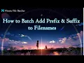 How to Batch Add Prefix Suffix to Filenames Ninetu File Batcher