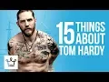 15 Things You Didn t Know About Tom Hardy