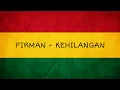 Download Lagu FIRMAN - KEHILANGAN VERSI REGGAE COVER IMP
