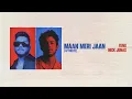 Download Lagu King x Nick Jonas - Maan Meri Jaan (Afterlife) [Official Lyric Video]