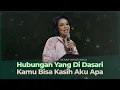 Lagu Hubungan Yang Didasari Kamu Bisa Kasih Aku Apa - Ps. Henny Kristianus