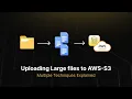 Uploading Large Files to AWS S3 with Lightning Fast Speed Parallel Chunk Upload