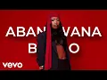 Download Lagu DJ Maphorisa \u0026 Xduppy, Kabza De Small - Abantwana Bakho (Music Video) feat. Thatohatsi, Young Stu…