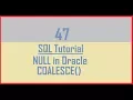 Tutorial 47 NULL in Oracle COALESCE