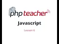 Javascript Lesson 6