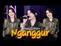 Download Lagu NGANGGUR - SASYA ARKHISNA (Official Music Live) PANCENE MUNG PENGAGGURAN DURUNG ONO PENGHASILAN