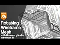 Rotating Wireframe Mesh with Geometry Nodes Blender 3 1 Tutorial