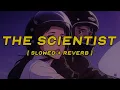 Download Lagu coldplay - the scientist [ slowed + reverb ] (lyrics)