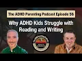 Why AD Kids Struggle with Reading and Writing