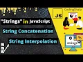 9 Strings in JavaScript String Concatenation String Interpolation