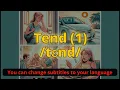 Tend meaning with 5 examples