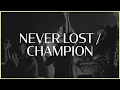 Download Lagu Never Lost / Champion || Worthy || IBC Live 2021