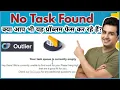 Outlier No Task Available Problem How to Fix the Outlier No Task Problem