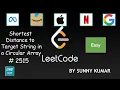 Shortest Distance to Target String in a Circular Array 2515 LeetCode Leetcode Weekly Contest 325