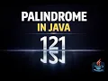 Palindrome in Java Clean Logic for Beginners Interviews