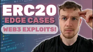 12 ERC20 Edge Cases Web3 Exploits 101