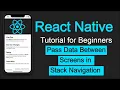 React Native tutorial Pass data between Screens in Stack Navigation React Navigation v6