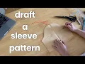 how to draft a basic sleeve pattern