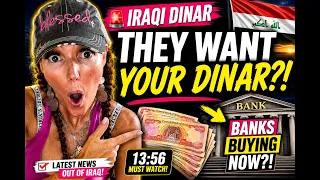 THEY WANT YOUR IRAQI DINAR Banks Buying NOW Latest Iraq News