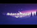 Lagu Bukan Untukku - Hyper Act