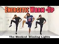 Energetic Warm-Up | Blinding Lights | Akshay Jain Choreography