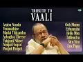Lagu Tribute to Vaali Hits Jukebox 🎵 | Tribute to Legendary Lyricist | Tamil Evergreen Songs |
