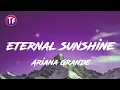 Download Lagu Ariana Grande - eternal sunshine (Lyrics/Letra)