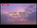 Mod Sun - Silverline (Lyrics Video)