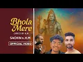 Download Lagu Bhola Mere | Sachin Mattu ft.H.M | Official Video | Shiv Bhajan | Energetic Bhajan | Trending Bhajan