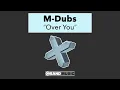 Download Lagu M-Dubs - Over You (Break Beat Mix) (Official Audio) | GRAND Music