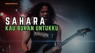 sahara kau bukan untukku ii pasukantaiproject